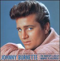 Train Kept A-Rollin' - Memphis to Hollywood: The Complete Recordings 1955-1964 von Johnny Burnette