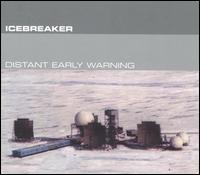 Distant Early Warning von Icebreaker