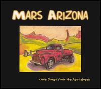 Love Songs from the Apocalypse von Mars Arizona