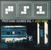 Profound Sounds, Vol. 1 von Josh Wink