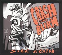 Sick Again von Crash & Burn