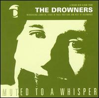 Muted to a Whisper [Morphine Lane] von The Drowners