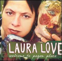 Welcome to Pagan Place von Laura Love