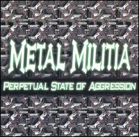 Perpetual State of Aggression von Metal Militia