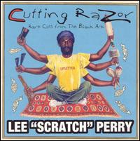 Cutting Razor: Rare Cuts From the Black Ark von Lee "Scratch" Perry