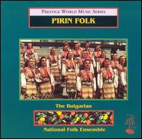 Pirin Folk von Bulgarian National Folk Ensemble