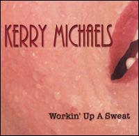 Workin' up a Sweat von Kerry Michaels