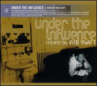 Under the Influence von Rob Swift