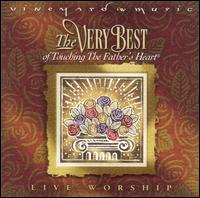 Very Best of Touching the Father's Heart von Live Worship