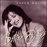 Better Days von Karen Mason