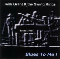 Blues to Me! von Kelli Grant