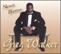 Never Better von Greg Walker