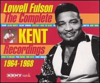 Complete Kent Recordings 1964-1968 von Lowell Fulson