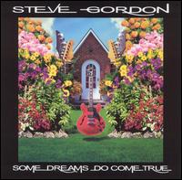 Some Dreams Do Come True von Steve Gordon