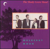 Mulberry Moon von Shady Grove Band