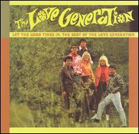 Let the Good Times In: The Best of the Love Generation von The Love Generation