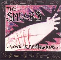 Love Is Fer Suckers von Smears