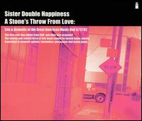 Stone's Throw from Love: Live and Acoustic at the Great American Music,Hall 06/17/92 von Sister Double Happiness