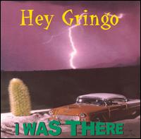 I Was There von Hey Gringo