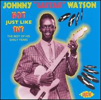 Hot Just Like TNT von Johnny "Guitar" Watson