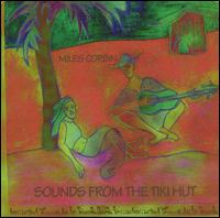 Sounds from the Tiki Hut von Miles Corbin