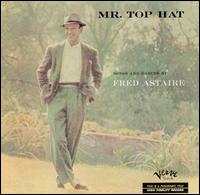 Mr. Top Hat von Fred Astaire