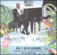 Like a River Glorious von Huntley Brown