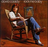 Rock Me Baby von David Cassidy