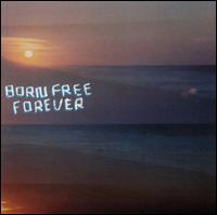 Born Free Forever von Bobby Birdman