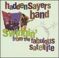 Swingin' from the Fabulous Satellite von Hadden Sayers