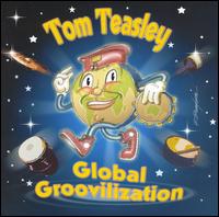 Global Groovilization von Tom Teasley