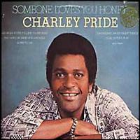 Someone Loves You Honey von Charley Pride