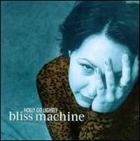 Bliss Machine von Holly Go Lightly