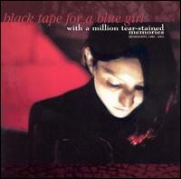 With a Million Tear-Stained Memories: Highlights, 1986-2003 von Black Tape for a Blue Girl