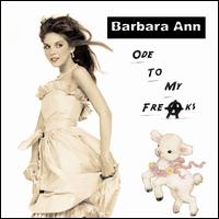 Ode to My Freaks von Barbara Ann