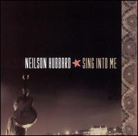 Sing into Me von Neilson Hubbard