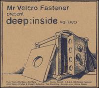 Deep: Inside, Vol. 2 von Mr. Velcro Fastener