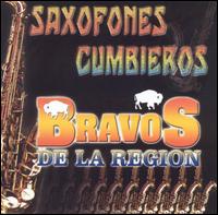 Saxofones Cumbieros von Los Bravos de la Region