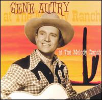 Gene Autry at the Melody Ranch von Gene Autry