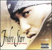 Don't Get Mad, Get Money von Fredro Starr