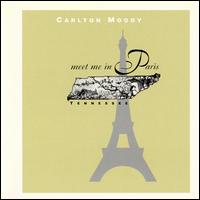 Meet Me in Paris Tennessee von Carlton Moody