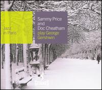 Jazz in Paris: Sammy Price & Doc Cheatham Play George Gershwin von Sammy Price