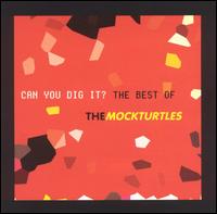 Can You Dig It?: The Best of the Mock Turtles von The Mock Turtles