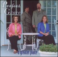 Greater Place von Perfect Grace