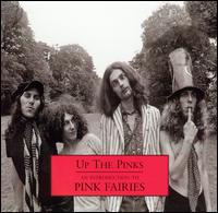 Up the Pinks: Introduction von The Pink Fairies