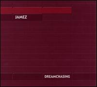 Dreamchasing von Jamez