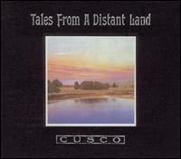 Tales From a Distant Land von Cusco