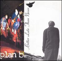 Better Late Than Never von Plan B