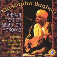 Gnawa Trance Music von Mustapha Baqbou