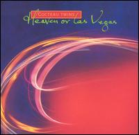 Heaven or Las Vegas von Cocteau Twins